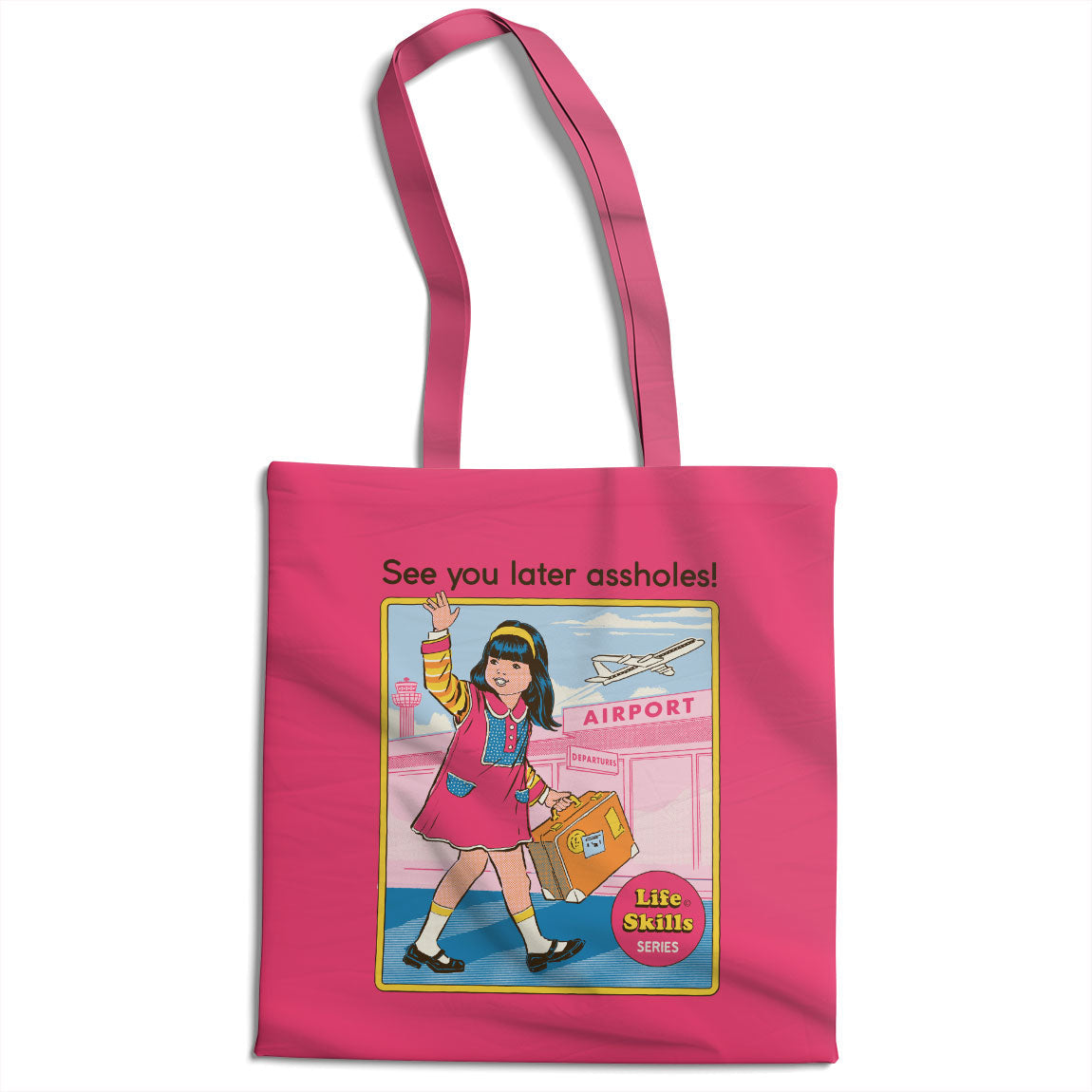 See You Later Assholes Tote Bag