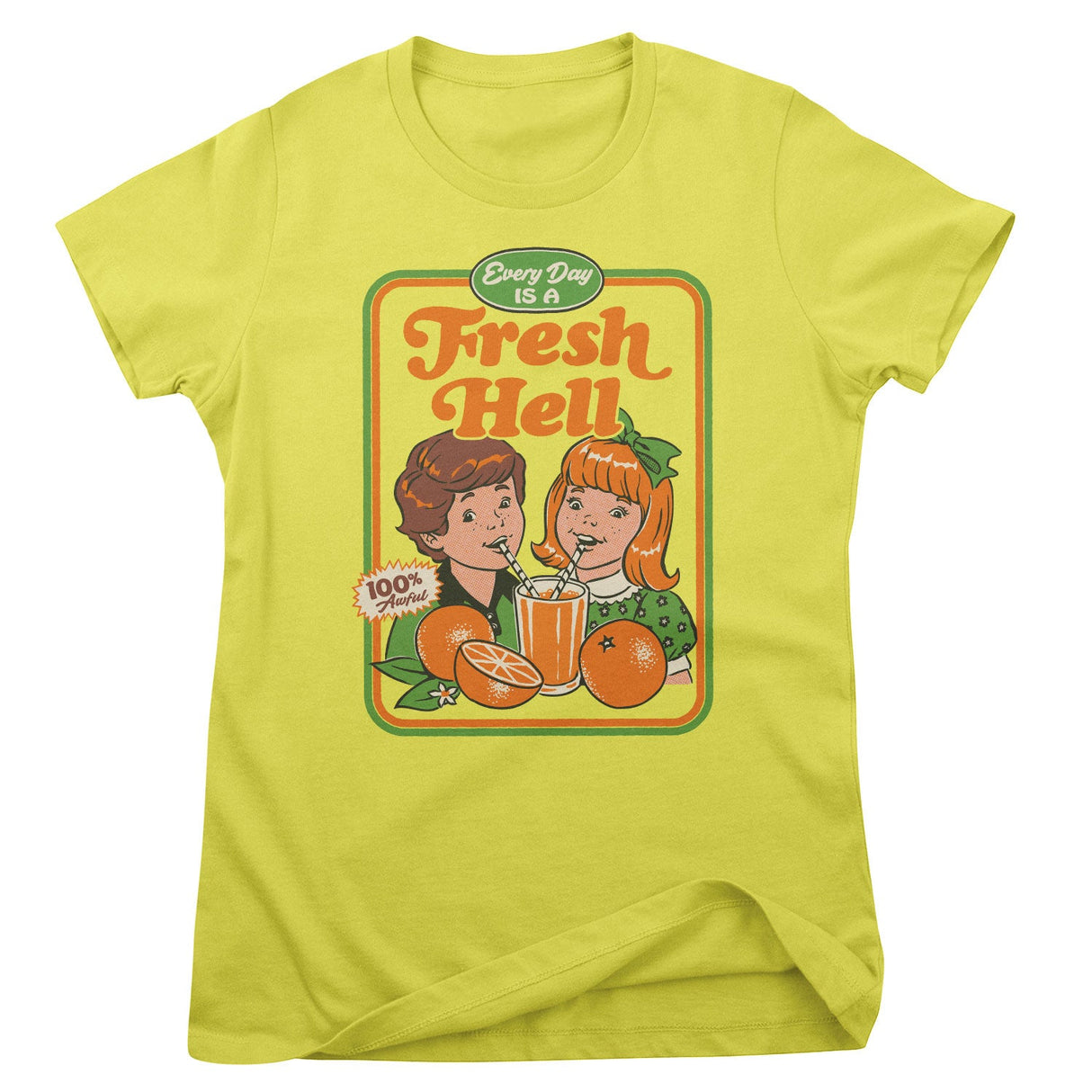 Steven Rhodes - Every Day Is A Fresh Hell Girly Tee