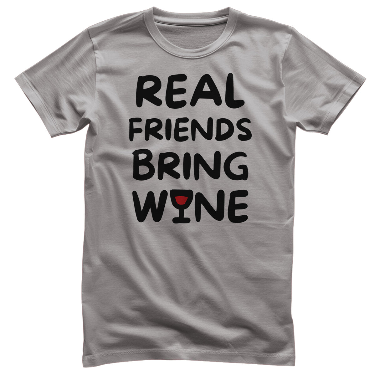Real Friends Bring Wine T-Shirt