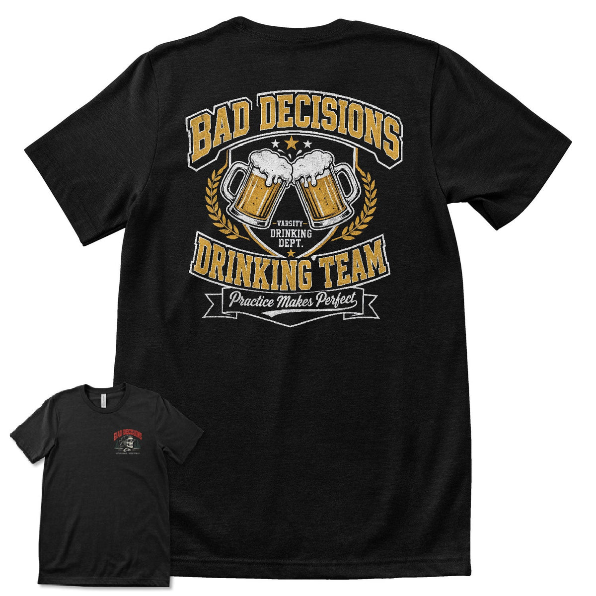 Bad Decisions Drinking Team T-Shirt