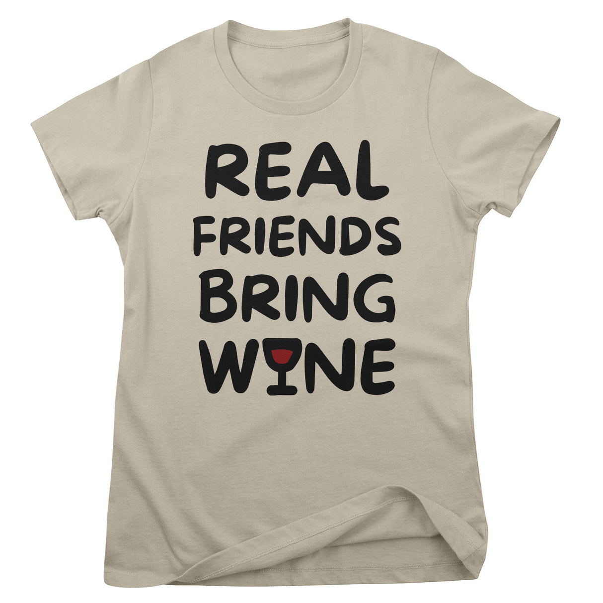 Real Friends Bring Wine Girly Tee