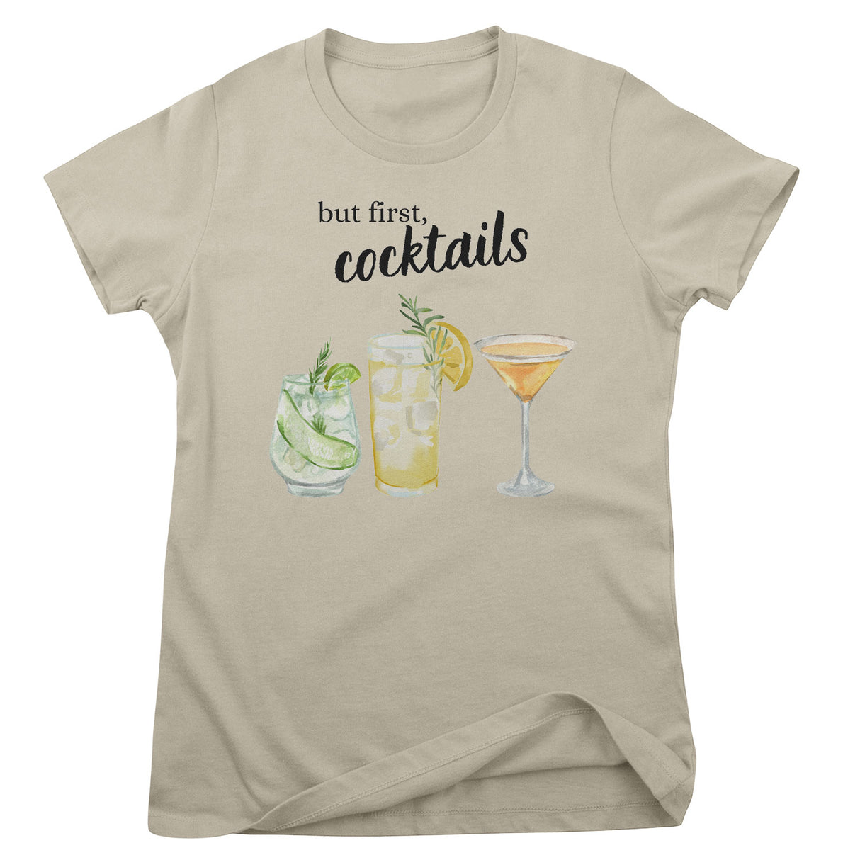 But First - Coctails Girly Tee