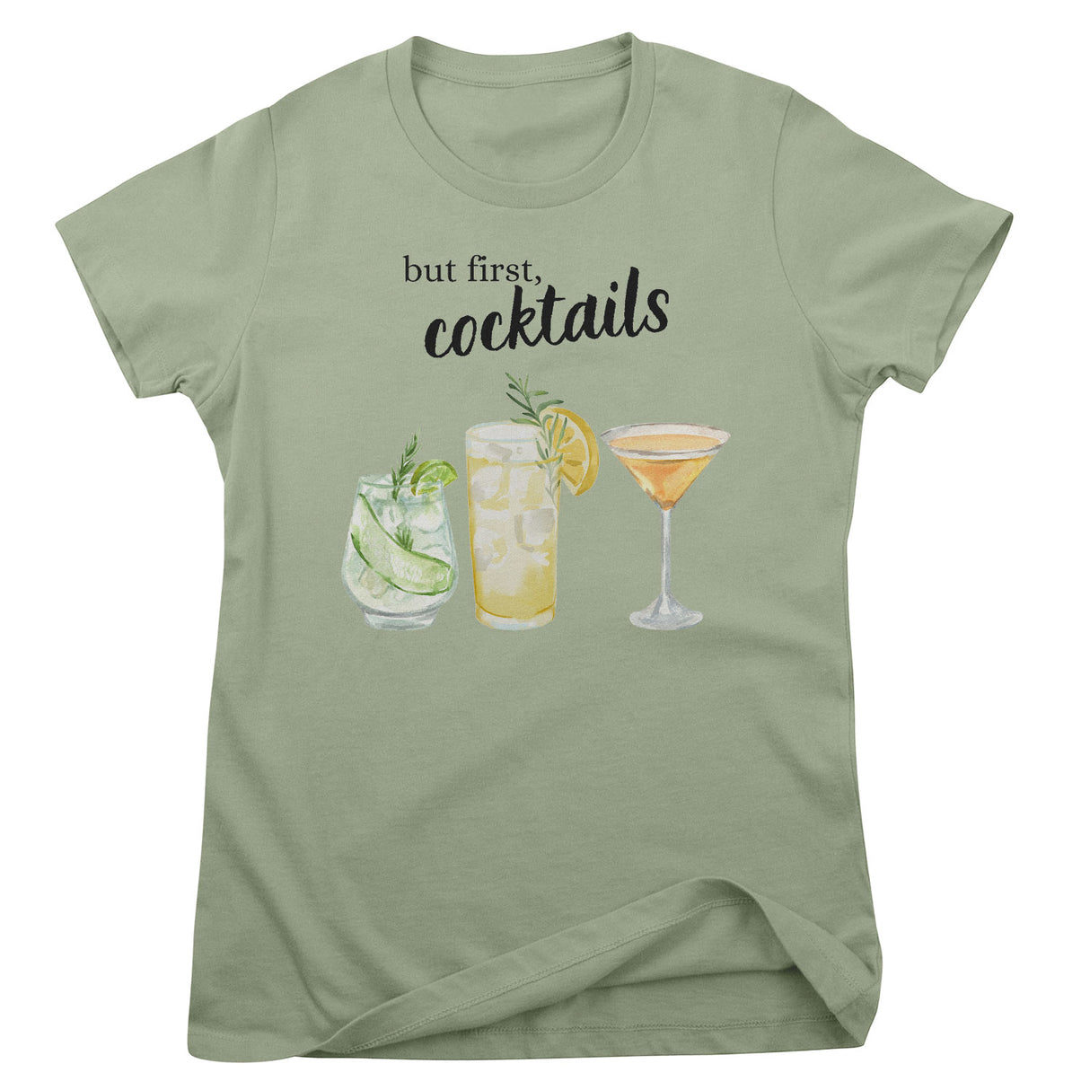 But First - Coctails Girly Tee