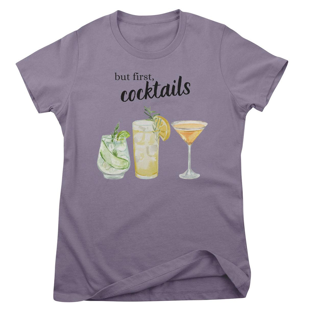 But First - Coctails Girly Tee