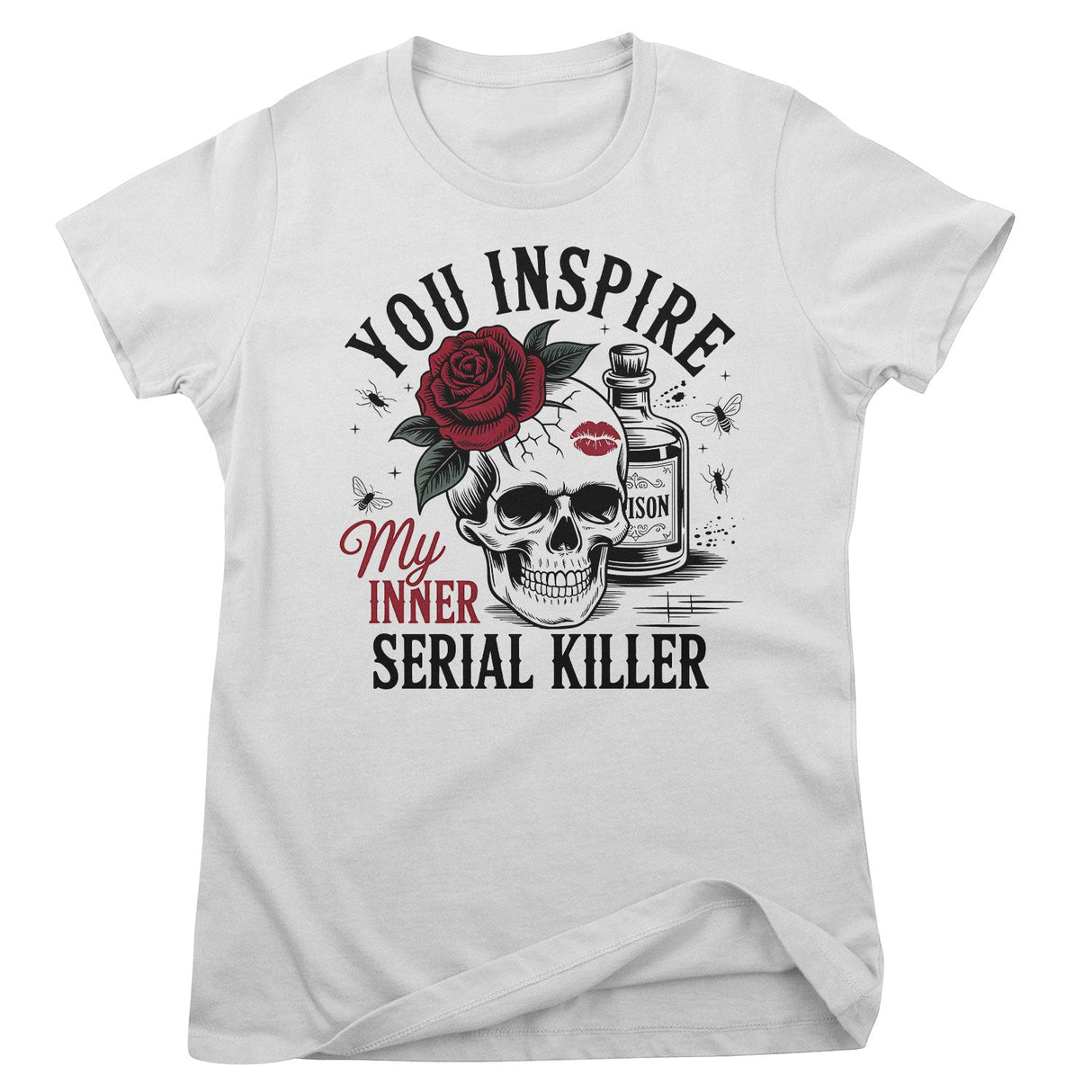 You Inspire My Inner Serial Killer Girly Top