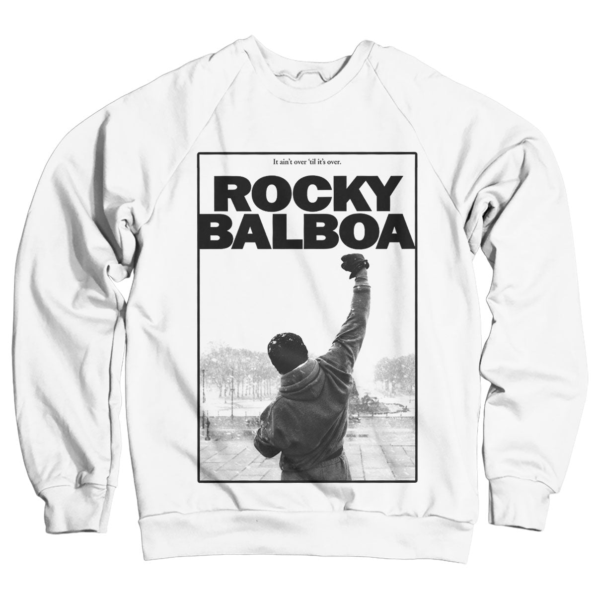 Rocky Balboa - It Ain't Over Sweatshirt