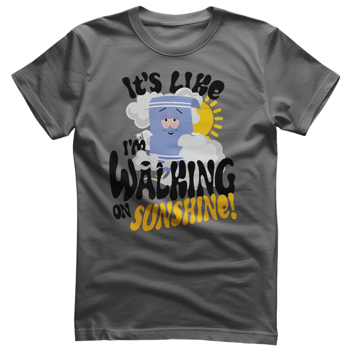 It's Like Walking On Sunshine T-Shirt