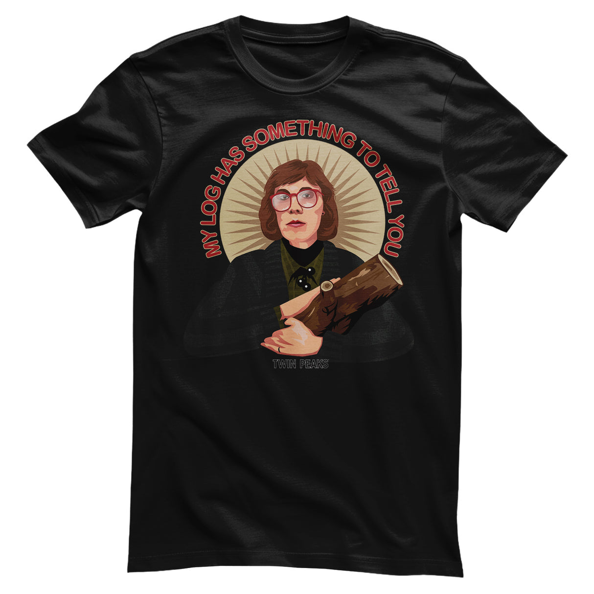 My Log Has Something To Tell You T-Shirt