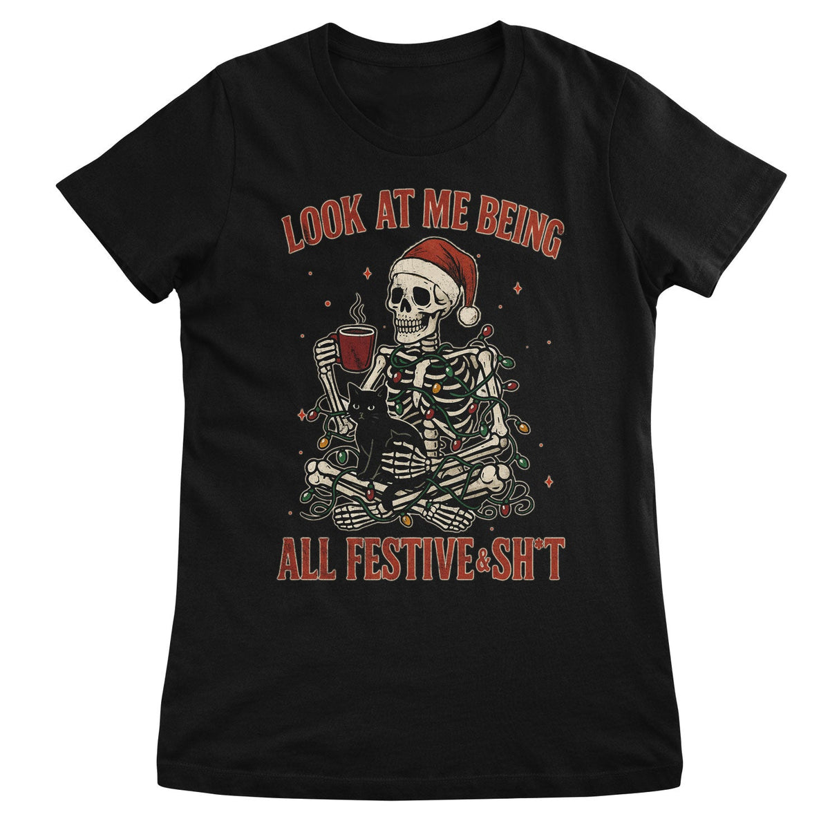 All Festive & Sh*t Girly Tee