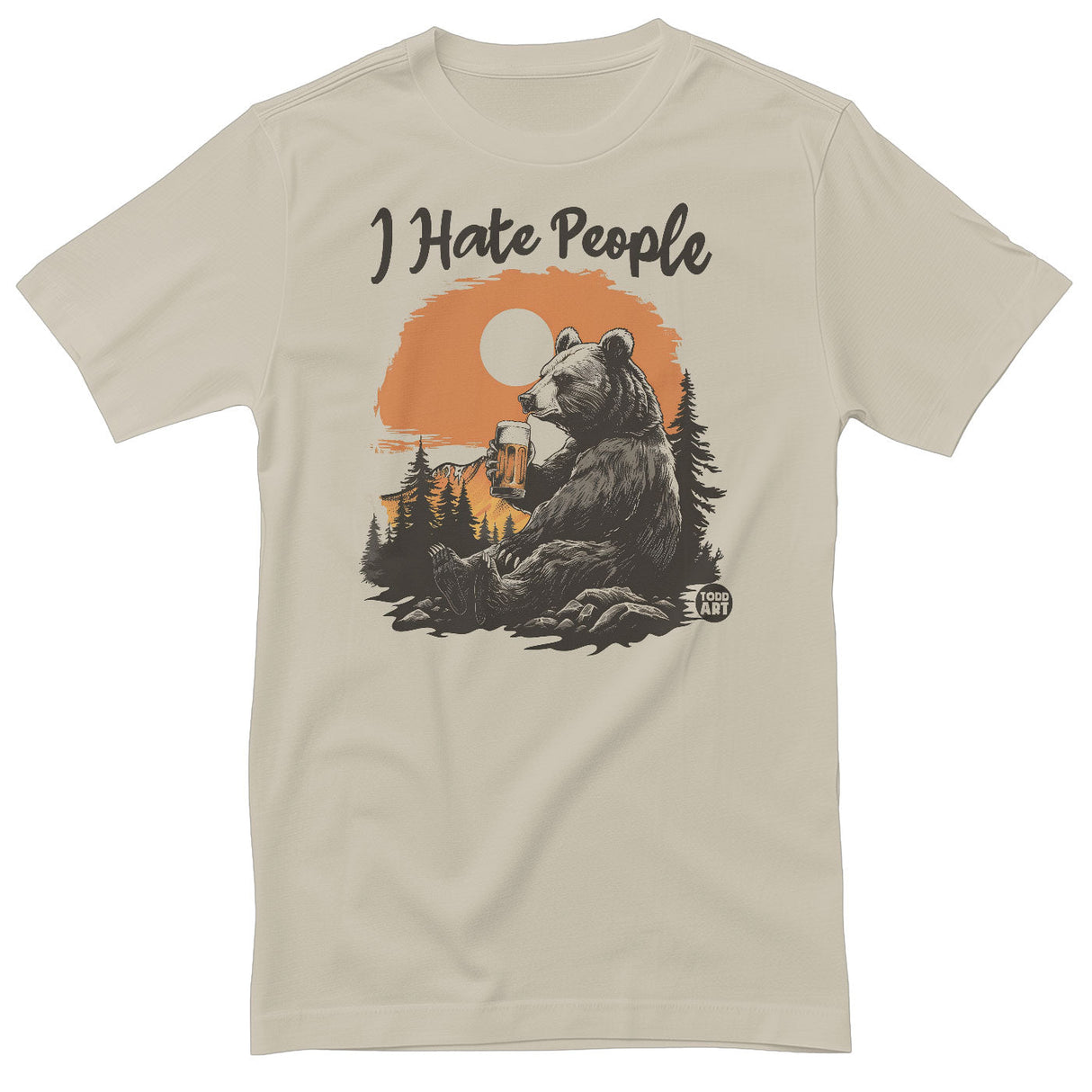 I Hate People - ToddArt T-Shirt
