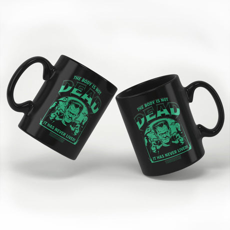 The Body Is Not Dead Mug