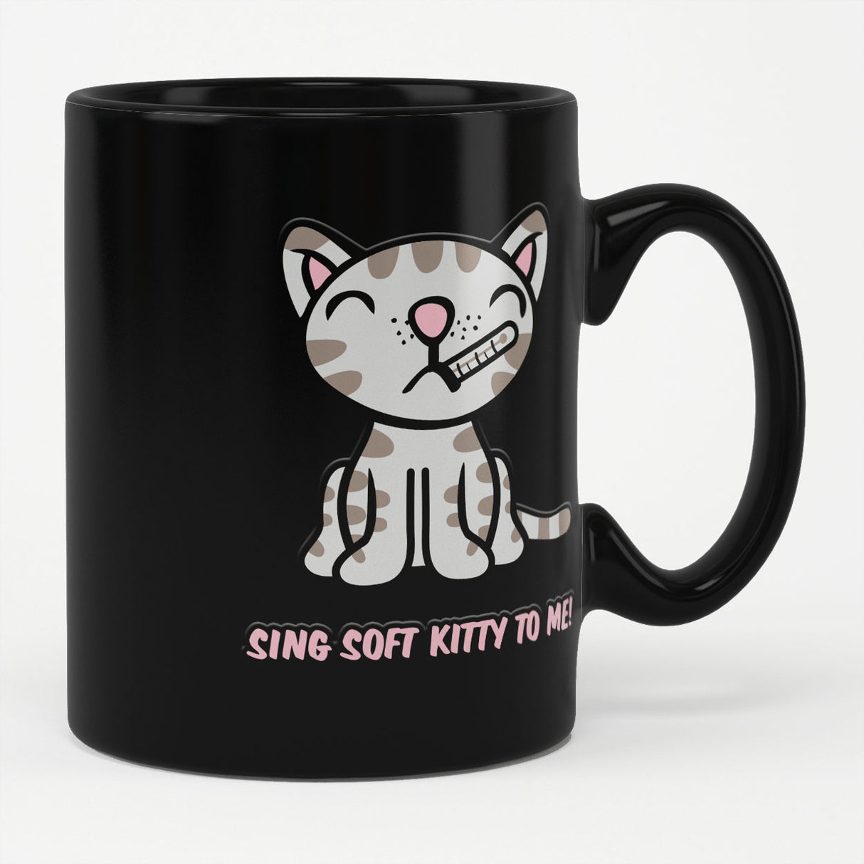Sing Soft Kitty To Me! Mug