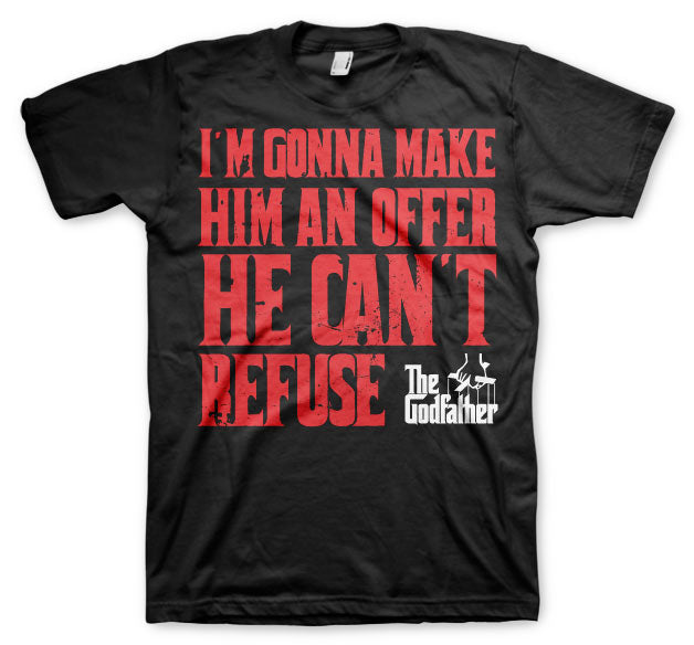 I'm Gonna Make Him A Offer Big & Tall T-Shirt