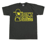 Don´t Drink Or Drive T-Shirt