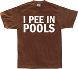 I Pee In Pools T-Shirt