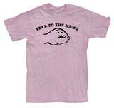 Talk To The Hand T-Shirt