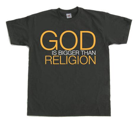 God Is Bigger Than Religion T-Shirt