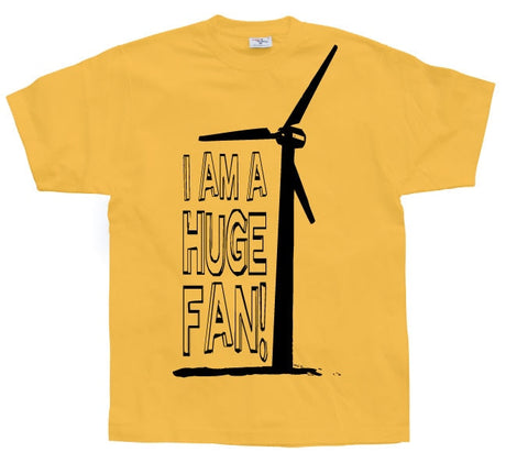 I Am A Huge Fan! T-Shirt