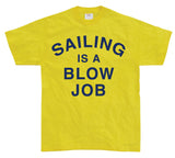 Sailing Is A Blow Job T-Shirt