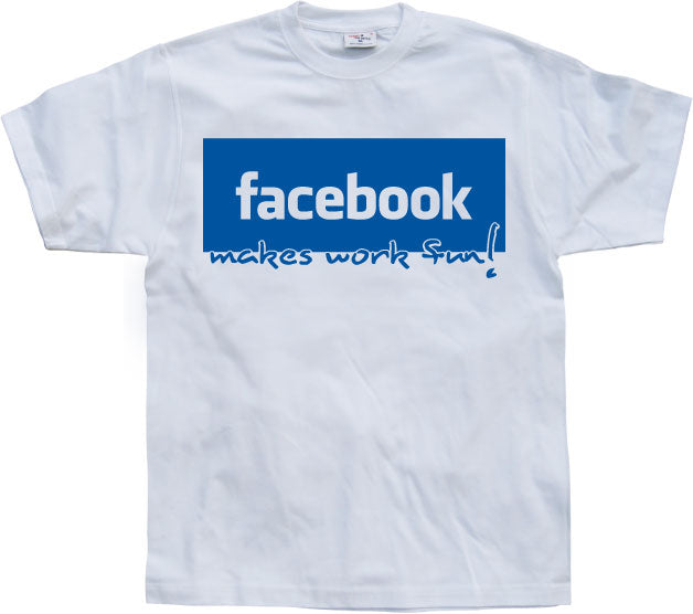 Facebook make work fun! T-Shirt