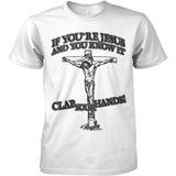 If You´re Jesus-Clap Your Hands! T-Shirt