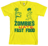 Zombies Hate Fast Food! T-Shirt