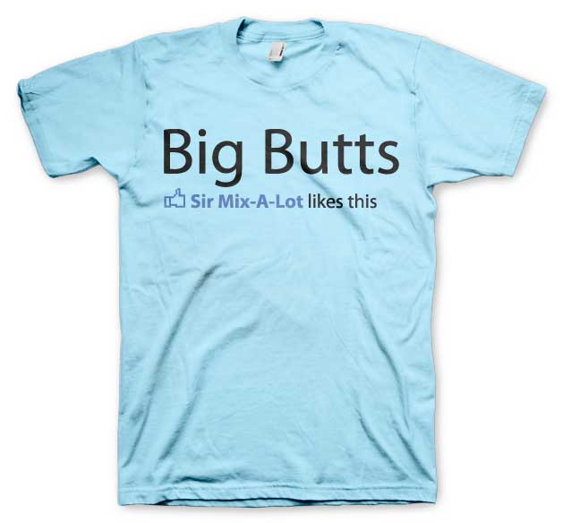 Sir Mix-A-Lot Likes Big Butts T-Shirt