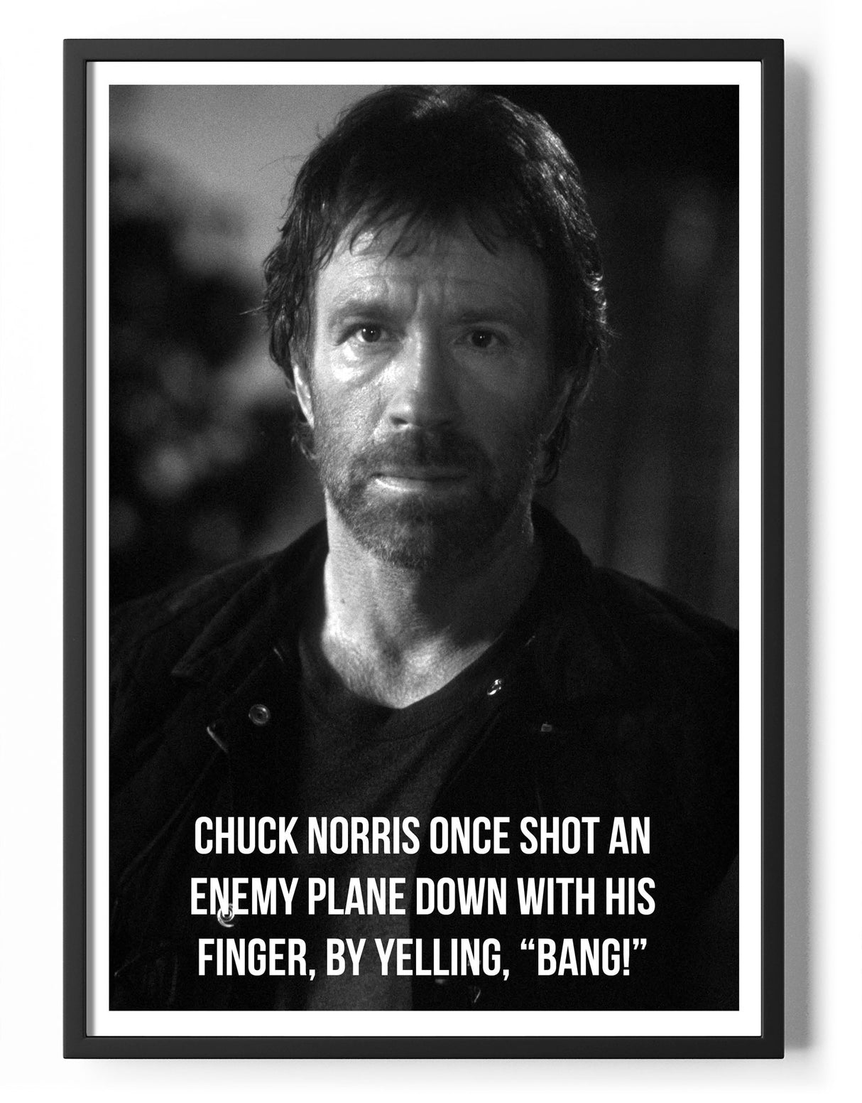 Chuck Norris Shot A Plane With His Finger Poster