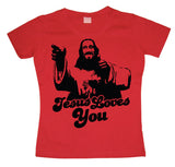 Jesus Loves You! Girly T-shirt