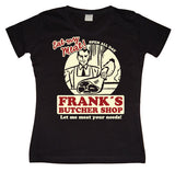 Franks Butcher Shop Girly T-shirt