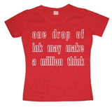 One Drop Of Ink... Girly T-shirt