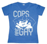 Cops Are Gay Girly T-shirt