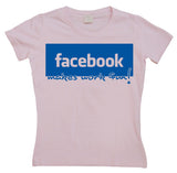 Facebook make work fun! Girly T-shirt