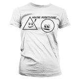 You´re Pointless Girly T-Shirt