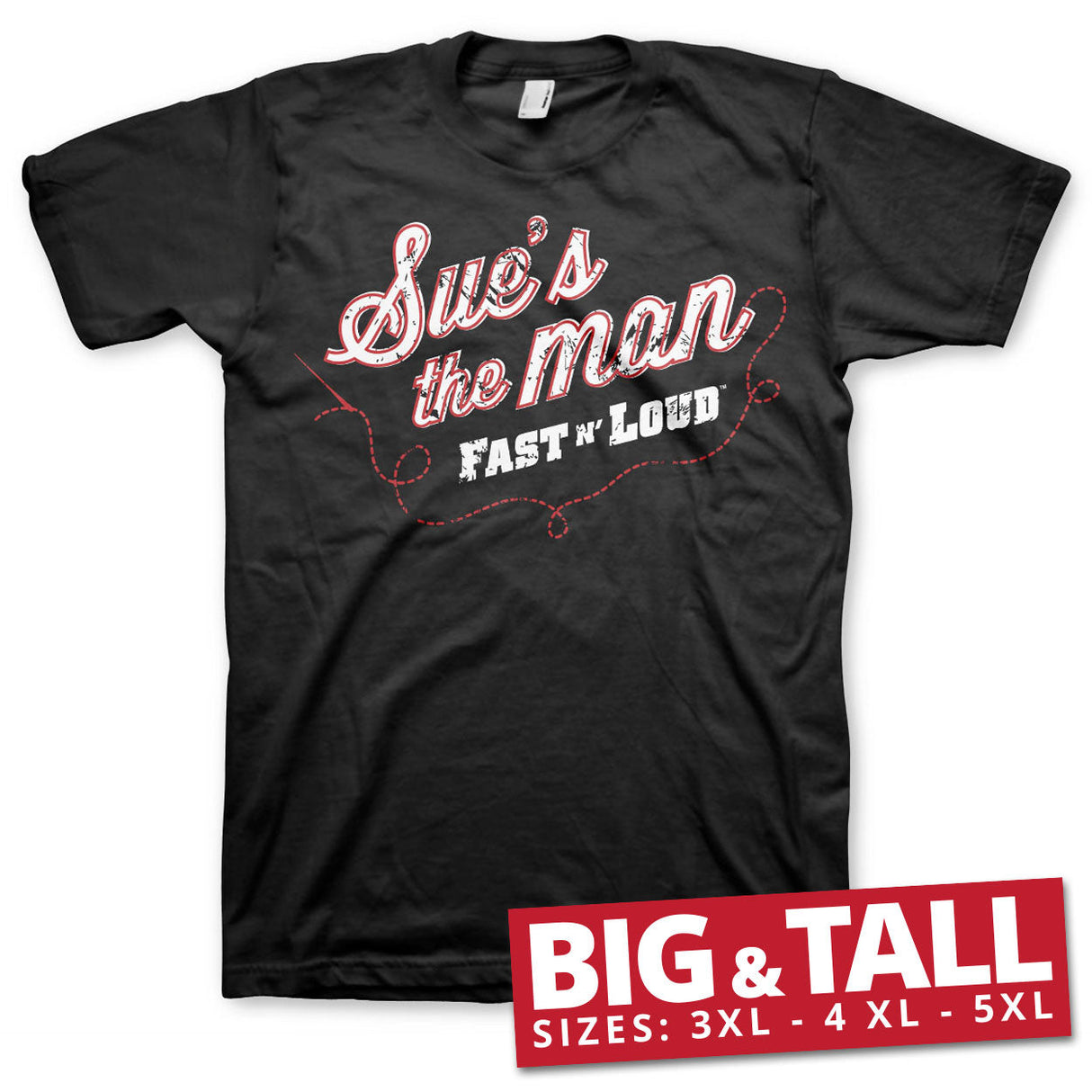 Sue's The Man Big & Tall T-Shirt