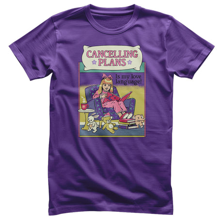 Cancelling Plans Is My Love Language T-Shirt