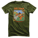 Off I Fuck - Anywhere But Here T-Shirt