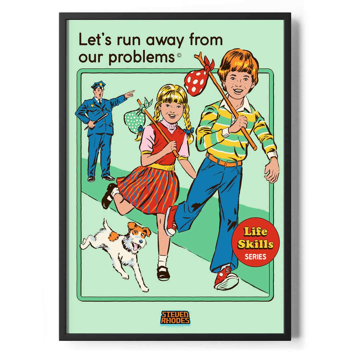 Let's Run Away From Our Problems Poster Standard