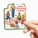 Steven Rhodes - Who's Possessed Johnny Sticker