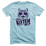 Are You Kitten Me? Tee