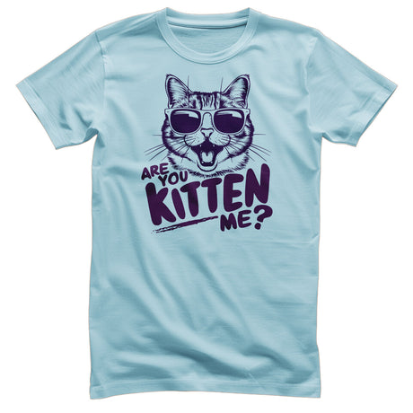 Are You Kitten Me? Tee