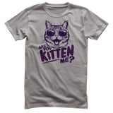 Are You Kitten Me? Tee
