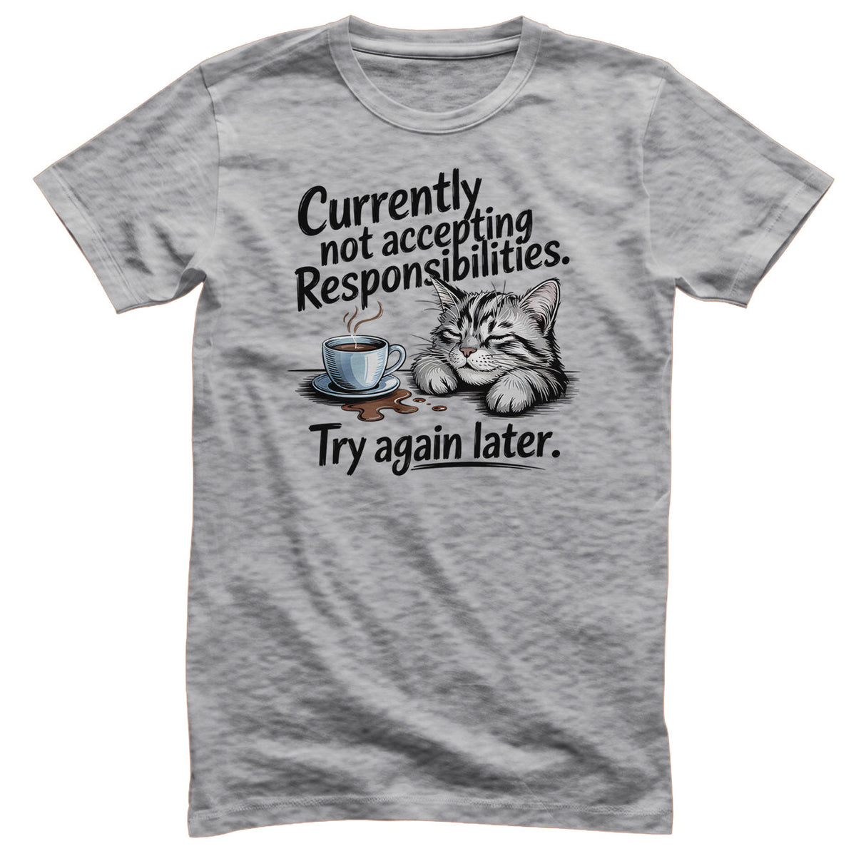Not Accepting Responsibilities Tee