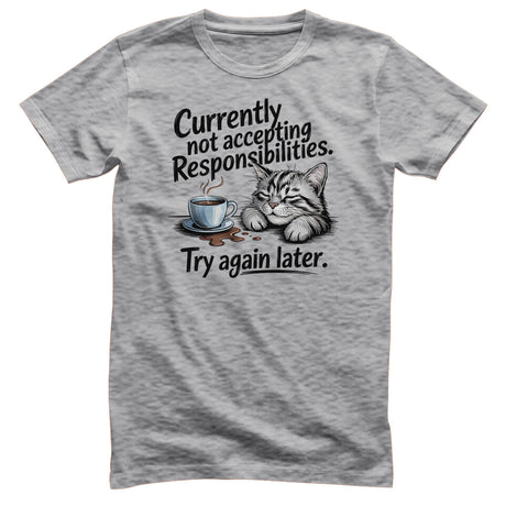 Not Accepting Responsibilities Tee