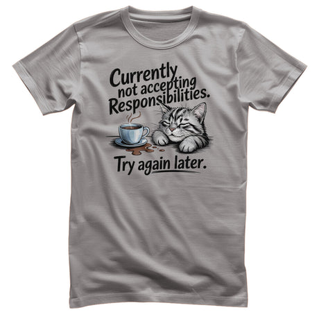 Not Accepting Responsibilities Tee