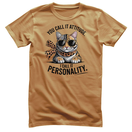 You Call It Attitude - I Call It Personality Tee