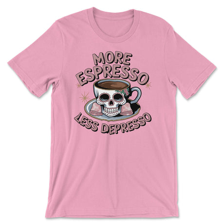 More Espresso - Less Depresso Tee