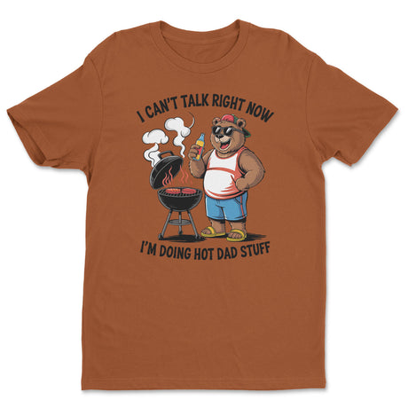 Doing Hot Dad Stuff Tee