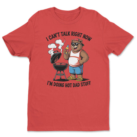 Doing Hot Dad Stuff Tee