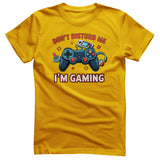 Don't Disturb Me - I'm Gaming Tee